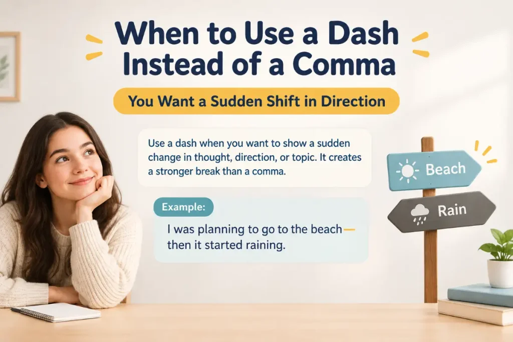 When to Use a Dash Instead of a Comma (2026 Guide)